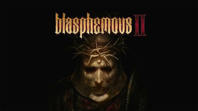 BLASPHEMOUS 2